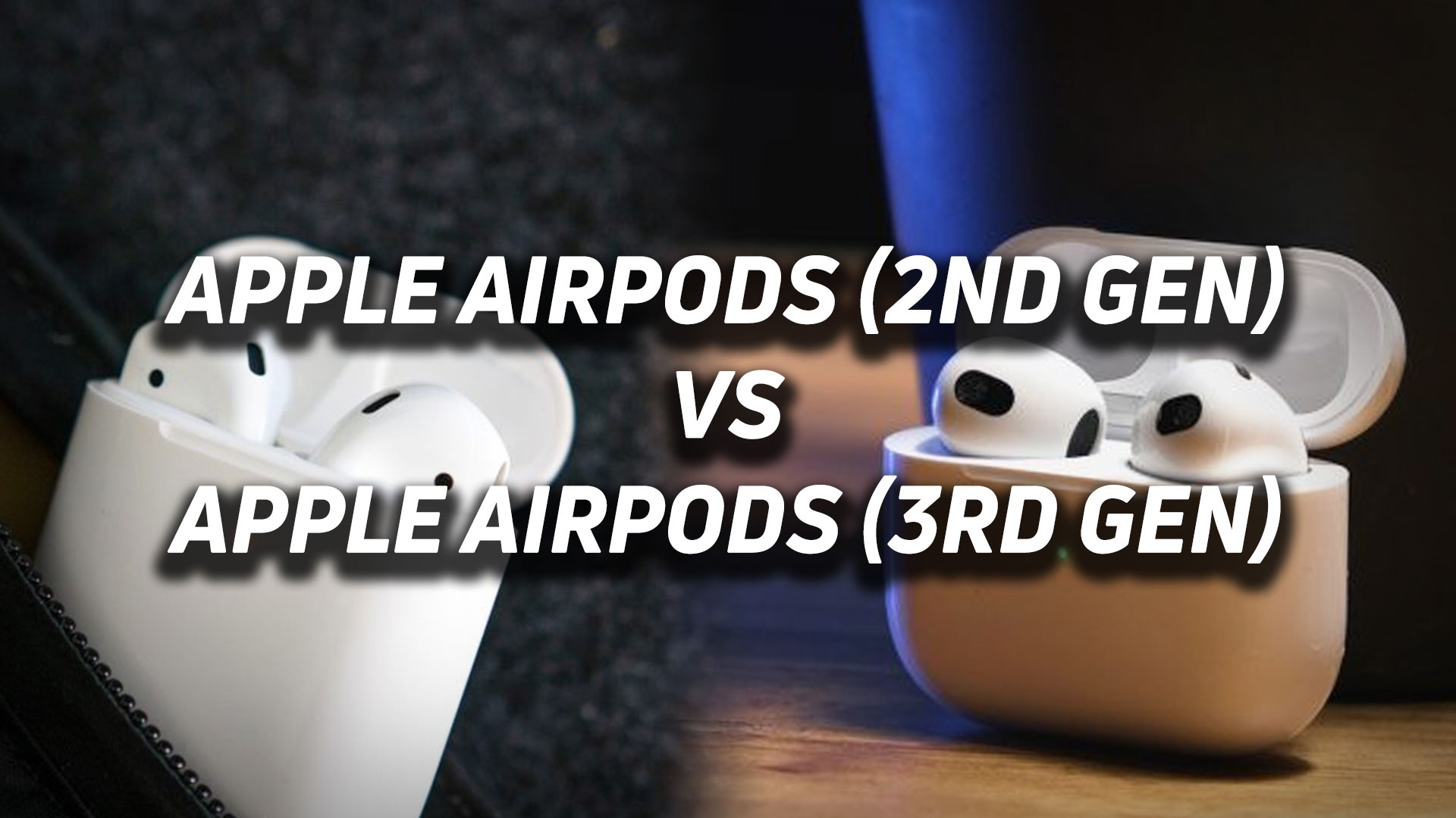 Apple AirPods (2nd generation) VS Apple AirPods (3rd generation) hero image (1) A blended image of the Apple AirPods (2nd generation) and Apple AirPods (3rd generation) with versus text overlaid.