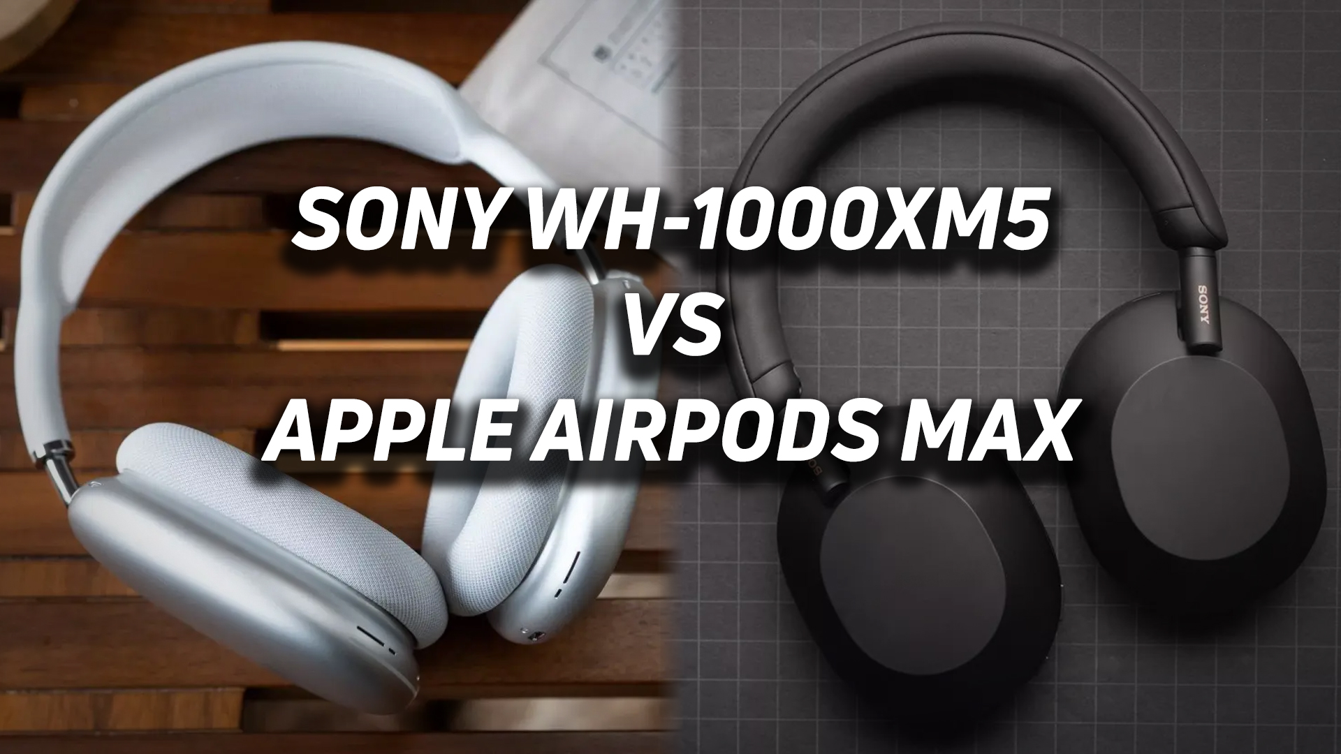 SONY-WH-1000XM5-VS-AIRPODS-MAX-HERO Sony WH-1000XM5 vs Apple AirPods Pro hero